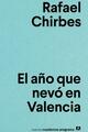 El año que nevó en Valencia - Rafael Chirbes - Anagrama