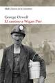 El camino a Wigan Pier - George Orwell - Akal