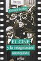 El cine y la imaginación anarquista - Richard Porton - Gedisa