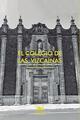 Colegio de las Vizcaínas. El - Enrique Rivera Siqueiros - Navarra
