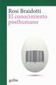 El conocimiento posthumano - Rosi Braidotti - Gedisa