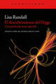 El descubrimiento del Higgs - Lisa Randall - Acantilado