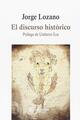El discurso histórico - Jorge Lozano Hernández - Sequitur