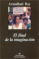 El final de la imaginacion - Arundhati Roy - Anagrama