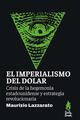 El imperialismo del dólar - Maurizio Lazzarato - Tinta limón