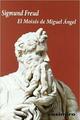El Moisés de Miguel Ángel - Sigmund Freud - Casimiro