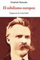El nihilismo europeo - Friedrich Nietzsche - Olañeta