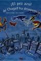¡El pez azul de Chagall ha desaparecido! -  AA.VV. - Machado Libros
