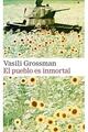 El pueblo es inmortal - Vasili Grossman - Galaxia Gutenberg