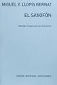 El saxofón - Miguel V. Llopis Be -  AA.VV. - Hal Leonard