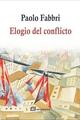 Elogio del conflicto - Paolo Fabbri - Sequitur