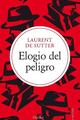 Elogio del peligro - Laurent De Sutter - Herder