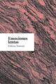 Emociones lentas - Valeria Tentoni - Antilope