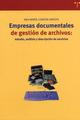 Empresas documentales de gestión de archivos: estudio, análisis y descripción de servicios - Ana María Cordón Arroyo - Trea