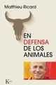 En defensa de los animales - Matthieu Ricard - Kairós