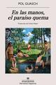 En las manos, el paraíso quema - Pol Guasch - Anagrama