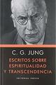 Escritos sobre espiritualidad y transcendencia - Carl Gustav Jung - Trotta