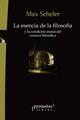 La esencia de la filosofía y la condición moral del conocer filosófico - Max Scheler - Prometeo