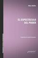 El espectáculo del poder - Marc Abélès - Prometeo