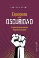 Esperanza en la oscuridad - Rebecca Solnit - Capitán Swing