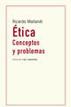 Ética - Ricardo Maliandi - Editorial Las cuarenta