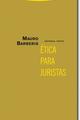 Ética para juristas - Mauro Barberis - Trotta