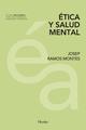 Ética y salud mental - Josep Ramos Montes - Herder