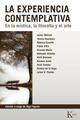 La experiencia contemplativa​ -  AA.VV. - Kairós