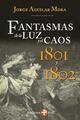Fantasmas de la luz y el caos - Jorge Aguilar Mora - Ediciones Era