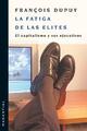 La fatiga de las elites - François Dupuy - Manantial