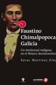 Faustino Chimalpopoca Galicia - Baruc Martínez Díaz - Ediciones Era