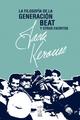 Filosofía de la Generación Beat y otros escritos - Jack Kerouac - Caja Negra Editora
