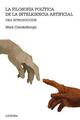 Filosofía política de la inteligencia artificial - Mark Coeckelbergh - Cátedra