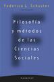 Filosofía y métodos de las Ciencias Sociales - Federico L. Schuster - Manantial