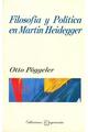 Filosofía y política en Martin Heidegger - Otto Poggeler - Ediciones Coyoacan