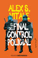 El Final del control policial - Alex S. Vitale - Capitán Swing
