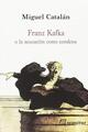 Franz Kafka - Miguel Catalán - Sequitur