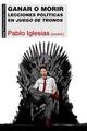 Ganar o morir - Pablo Iglesias Turrión - Akal
