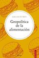 Geopolítica de la alimentación - Gilles Fumey - Herder