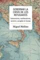 Gobernar la crisis de los refugiados - Miguel Mellino - Traficantes de sueños