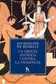 Grecia antigua Contra la Violencia - Jacqueline de Romilly - Gredos