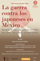La guerra contra los japoneses en México - Sergio Hernández Galindo - Itaca