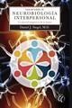 Guía de bolsillo de Neurobiología interpersonal - Daniel J. Siegel - Eleftheria
