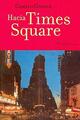 Hacia Times Square - Javier Camilo Gonsar - Trea