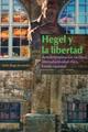 Hegel y la libertad - Mario Rojas Hernández - Itaca