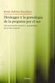 Heidegger y la genealogía de la pregunta por el ser - Jesús Adrián Escudero - Herder