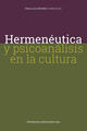 Hermenéutica y psicoanálisis en la cultura - Pablo Fernando Lazo Briones - Ibero