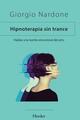 Hipnoterapia sin trance - Giorgio Nardone - Herder