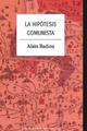 Hipótesis comunista, La - Alain Badiou - Traficantes de sueños Hipótesis comunista, La - Alain Badiou - Traficantes de sueños