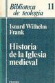 Historia de la Iglesia medieval  - Isnard Wilhelm  Frank - Herder